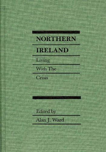 Cover image for Northern Ireland: Living with the Crisis