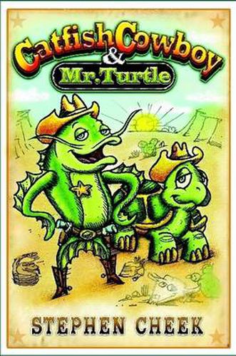 Catfish Cowboy & Mr. Turtle