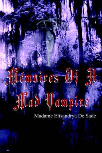 Cover image for Memoires of a Mad Vampire