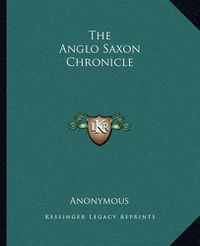 Cover image for The Anglo Saxon Chronicle