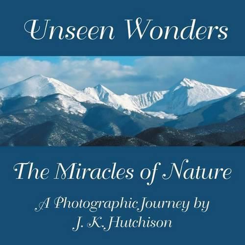 Cover image for Unseen Wonders: The Miracles of Nature