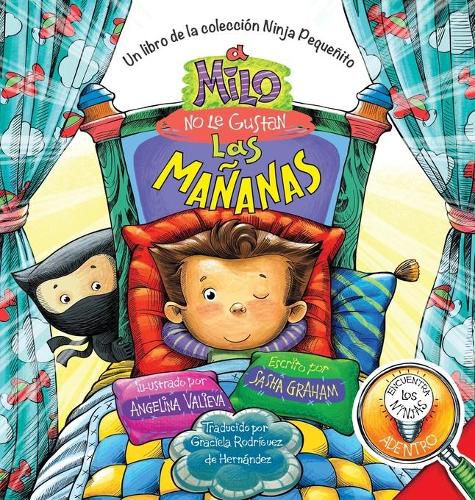 A Milo No Le Gustan las Mananas: Un Libro de la Coleccion Ninja Pequenito