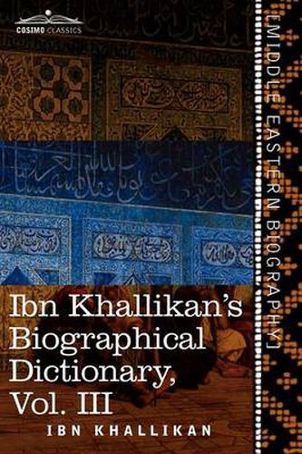 Cover image for Ibn Khallikan's Biographical Dictionary, Volume III