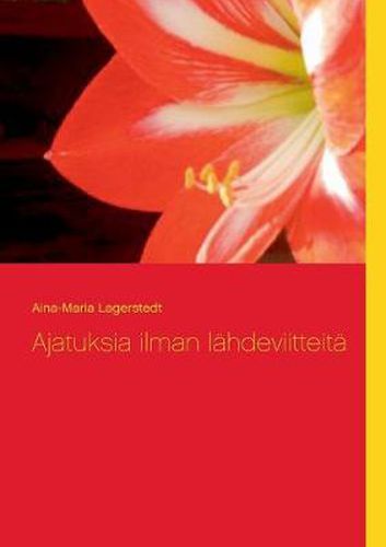 Cover image for Ajatuksia ilman lahdeviitteita