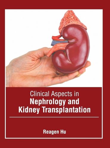 Cover image for Clinical Aspects in Nephrology and Kidney Transplantation