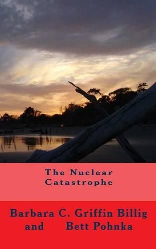 Cover image for The Nuclear Catastrophe: A Fiction Novel of Survival