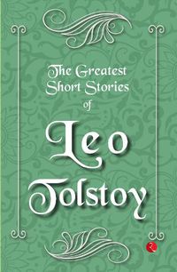 Cover image for Greatest Short Stories of Leo Tolstoy