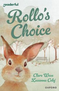 Cover image for Readerful Independent Library: Oxford Reading Level 13: Rollo's Choice
