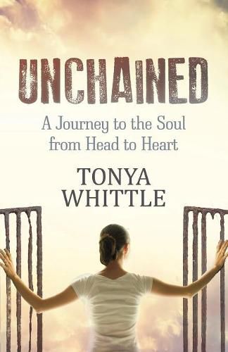 Cover image for Unchained: A Journey to the Soul from Head to Heart