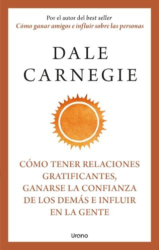 Cover image for Como Tener Relaciones Gratificantes, Ganarse La Confianza de Los Demas E Influir