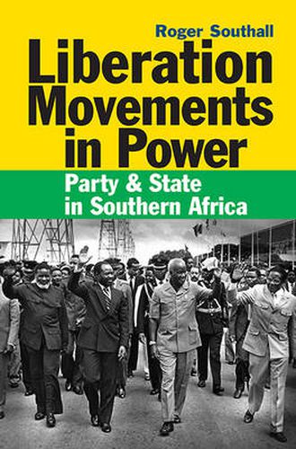 Liberation Movements in Power: Party and State in Southern Africa