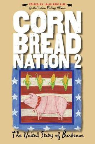 Cover image for Cornbread Nation 2: The United States of Barbecue