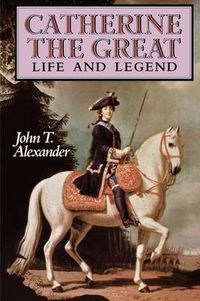 Cover image for Catherine the Great: Life and Legend