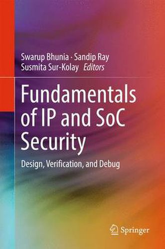 Cover image for Fundamentals of IP and SoC Security: Design, Verification, and Debug