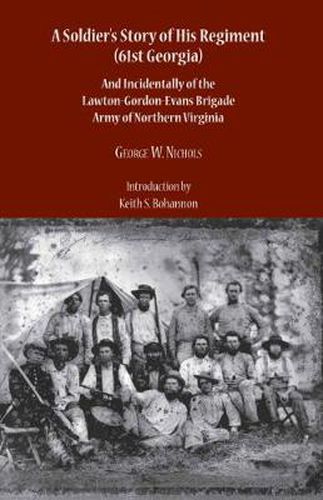 A Soldier's Story of His Regiment (61st Georgia) and Incidentally of the Lawton-