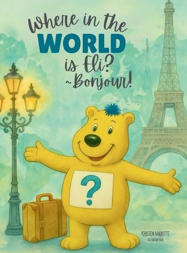 Cover image for Where in the World is Eli? _Bonjour!