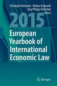 Cover image for European Yearbook of International Economic Law 2015