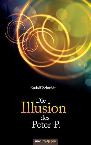 Die Illusion des Peter P.