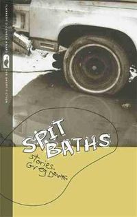 Cover image for Spit Baths: Stories by Greg Downs