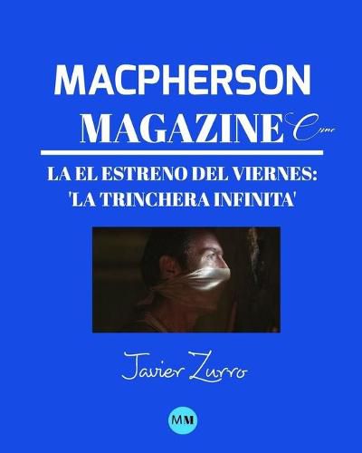 Cover image for Macpherson Magazine Cine - El estreno del viernes: 'La trinchera infinita