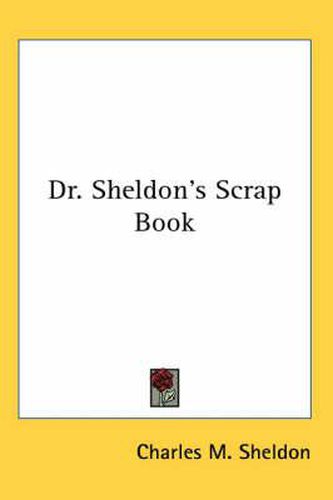 Cover image for Dr. Sheldon's Scrap Book