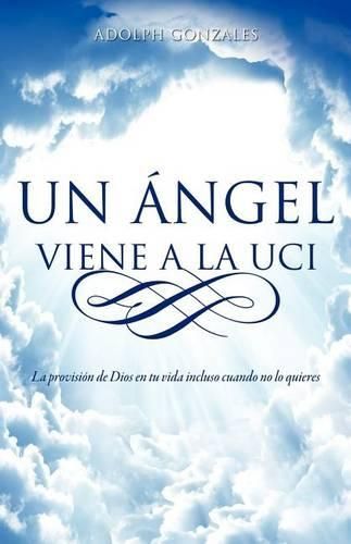 Cover image for Un Ngel Viene a la Uci