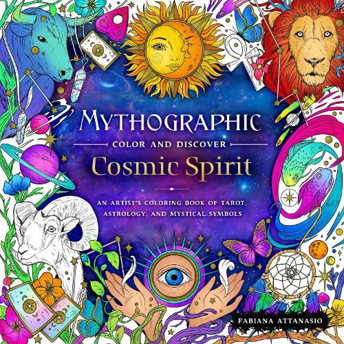 Cover image for Mythographic Color and Discover: Cosmic Spirit: An Artist's Coloring Book of Tarot, Astrology, and Mystical Symbols