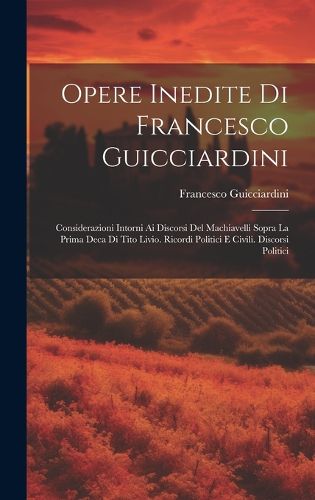Cover image for Opere Inedite Di Francesco Guicciardini