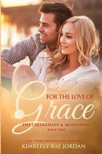 Cover image for For the Love of Grace: A Christian Romance