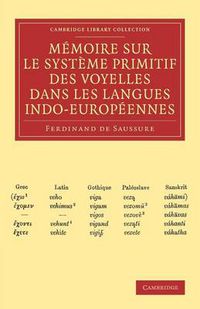 Cover image for Memoire sur le systeme primitif des voyelles dans les langues indo-europeennes
