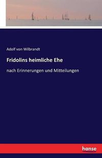 Cover image for Fridolins heimliche Ehe: nach Erinnerungen und Mitteilungen