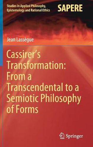 Cover image for Cassirer's Transformation: From a Transcendental to a Semiotic Philosophy of Forms