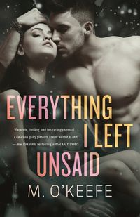 Cover image for Everything I Left Unsaid: A Novel