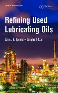 Cover image for Refining Used Lubricating Oils