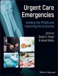 Cover image for Urgent Care Emergencies: Avoiding the Pitfalls and Improving the Outcomes