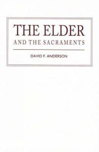 Cover image for The Elder and the Sacraments