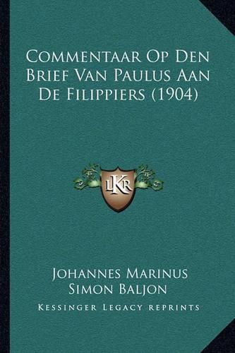 Commentaar Op Den Brief Van Paulus Aan de Filippiers (1904)