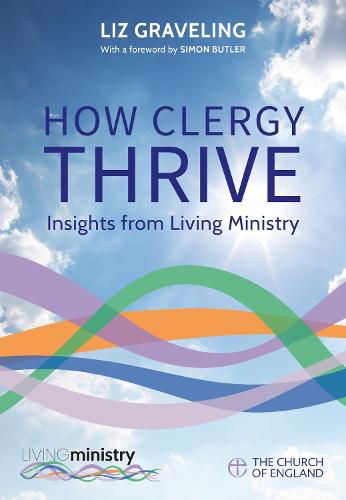 Cover image for How Clergy Thrive: Insights from Living Ministry