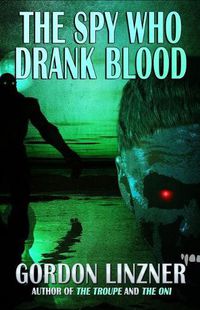 Cover image for The Spy Who Drank Blood