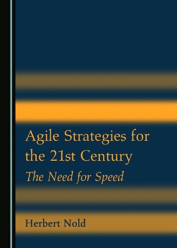 Cover image for Agile Strategies for the 21st Century: The Need for Speed