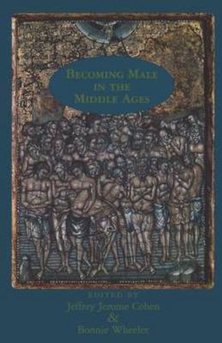 Cover image for Becoming Male in the Middle Ages