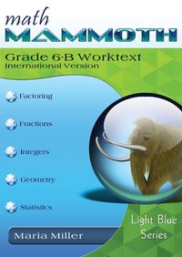 Cover image for Math Mammoth Grade 6-B Worktext, International Version