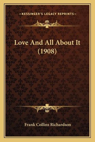 Cover image for Love and All about It (1908)