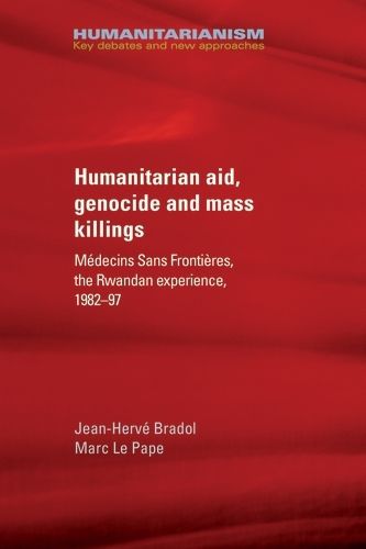 Cover image for Humanitarian Aid, Genocide and Mass Killings: The Rwandan Experience