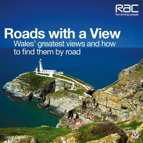 Cover image for Roads with a View: Wales' Greatest Views and How to Find Them by Road