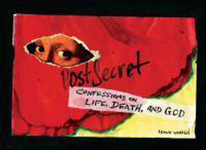 Cover image for Postsecret: Confessions on Life, Death, and God