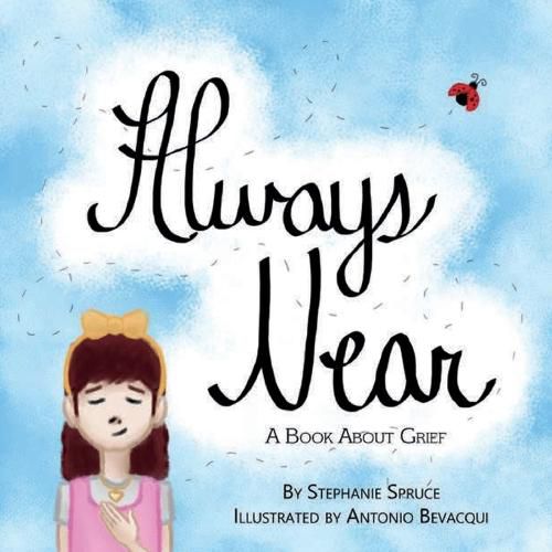 Cover image for Always Near: A Book About Grief