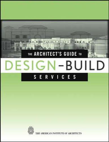 Cover image for The Architect's Guide to Design-build Services