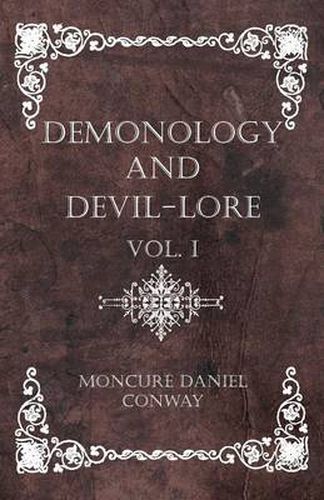 Cover image for Demonology And Devil-Lore - Vol. I