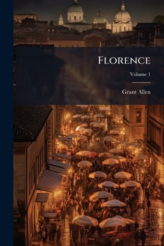 Cover image for Florence, Volume 1